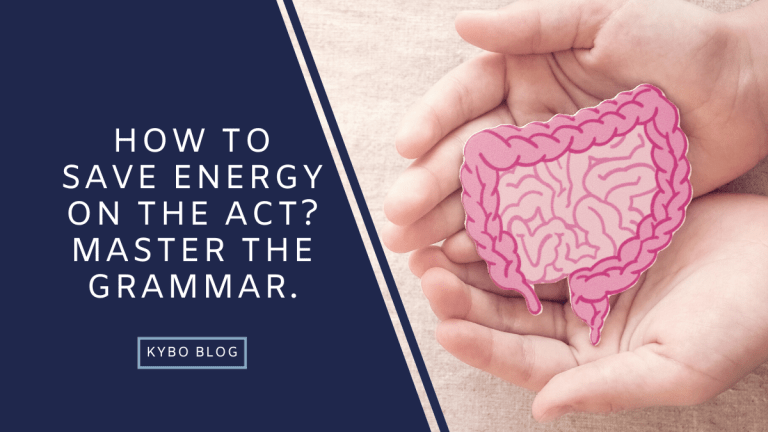 How to save energy on the ACT? Master the Grammar.