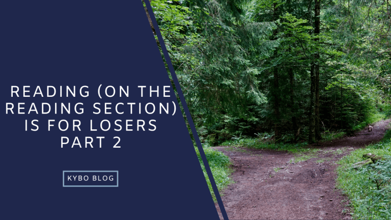 Reading (on the Reading Section) Is for Losers, Part 2