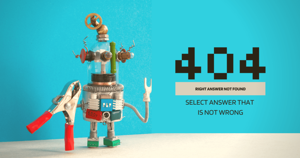 404 right answer not found
select answer that is not wrong